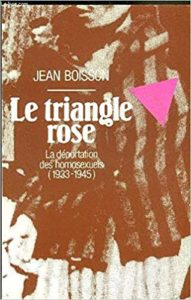 Le triangle rose: la déportation des homosexuels (1933-1945)